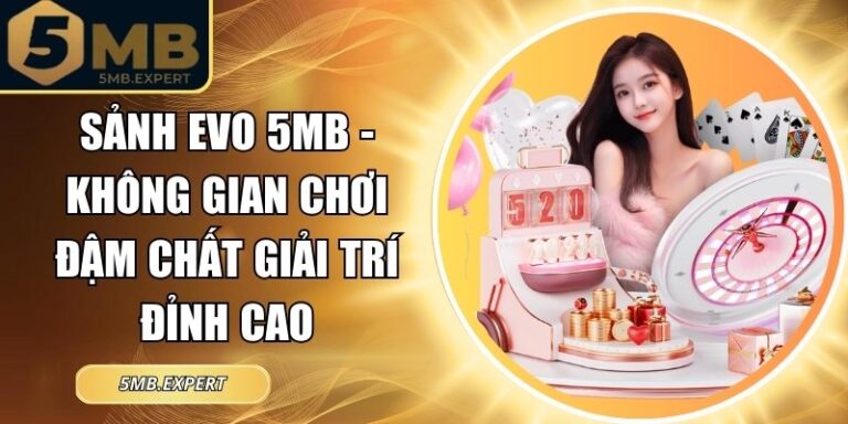 Sảnh EVO 5MB
